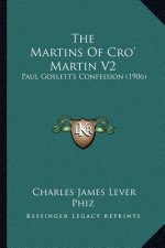 The Martins Of Cro' Martin V2: Paul Goslett's Confession (1906)