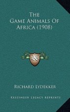 The Game Animals Of Africa (1908)