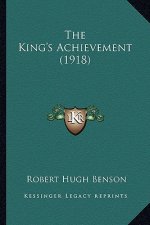 The King's Achievement (1918)