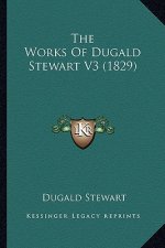 The Works Of Dugald Stewart V3 (1829)