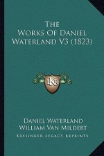 The Works Of Daniel Waterland V3 (1823)
