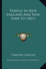 Travels In New England And New York V2 (1821)