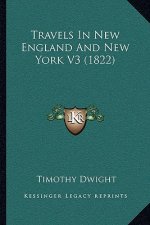 Travels In New England And New York V3 (1822)