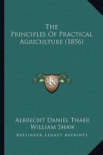 The Principles Of Practical Agriculture (1856)