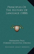 Principles Of The History Of Language (1888)