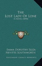 The Lost Lady Of Lone: A Novel (1894)