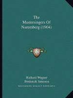 The Mastersingers Of Nuremberg (1904)