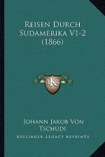Reisen Durch Sudamerika V1-2 (1866)