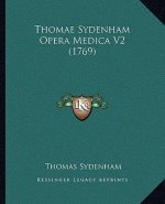 Thomae Sydenham Opera Medica V2 (1769)