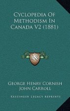 Cyclopedia Of Methodism In Canada V2 (1881)