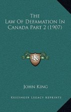 The Law Of Defamation In Canada Part 2 (1907)