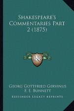 Shakespeare's Commentaries Part 2 (1875)