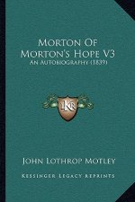 Morton Of Morton's Hope V3: An Autobiography (1839)