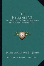 The Hellenes V2: The History Of The Manners Of The Ancient Greeks (1844)
