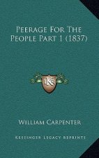 Peerage For The People Part 1 (1837)