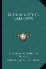 Ruth, And Other Tales (1890)