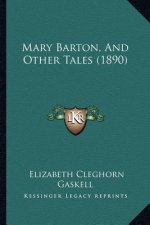Mary Barton, And Other Tales (1890)