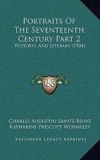 Portraits Of The Seventeenth Century Part 2: Historic And Literary (1904)