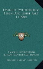Emanuel Swedenborgs Leben Und Lehre Part 1 (1880)