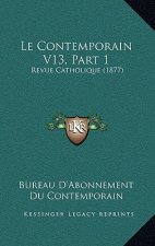 Le Contemporain V13, Part 1: Revue Catholique (1877)