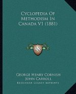 Cyclopedia Of Methodism In Canada V1 (1881)