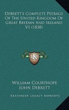 Debrett's Complete Peerage Of The United Kingdom Of Great Britain And Ireland V1 (1838)