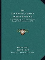 The Law Reports, Court Of Queen's Bench V6: From Michaelmas Term, 1870 To Trinity Term, 1871, Both Inclusive (1871)