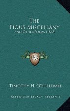 The Pious Miscellany: And Other Poems (1868)