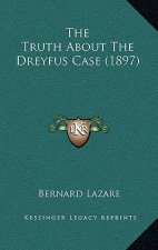 The Truth About The Dreyfus Case (1897)