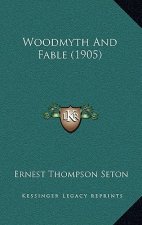 Woodmyth And Fable (1905)