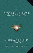 Yarns On The Beach: A Bundle Of Tales (1886)
