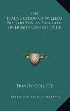 The Inauguration Of William Preston Few, As President Of Trinity College (1910)