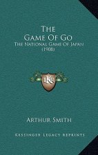 The Game Of Go: The National Game Of Japan (1908)