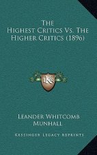 The Highest Critics vs. the Higher Critics (1896)