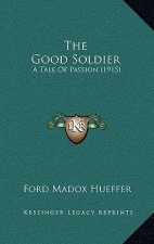 The Good Soldier: A Tale Of Passion (1915)