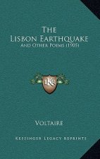 The Lisbon Earthquake: And Other Poems (1905)