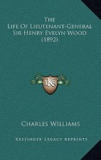 The Life Of Lieutenant-General Sir Henry Evelyn Wood (1892)