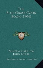The Blue Grass Cook Book (1904)