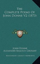 The Complete Poems Of John Donne V2 (1873)