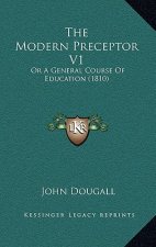 The Modern Preceptor V1: Or A General Course Of Education (1810)