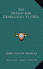 The Herald And Genealogist V1 (1863)
