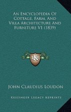 An Encyclopedia Of Cottage, Farm, And Villa Architecture And Furniture V1 (1839)