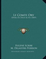 Le Comte Ory: Opera En Deux Actes (1849)