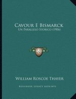 Cavour E Bismarck: Un Parallelo Storico (1906)
