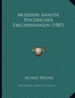 Moderne Analyse Psychischer Erscheinungen (1907)
