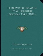 Le Breviaire Romain Et Sa Derniere Edition Type (1891)
