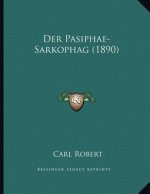 Der Pasiphae-Sarkophag (1890)