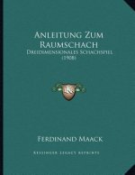 Anleitung Zum Raumschach: Dreidimensionales Schachspiel (1908)