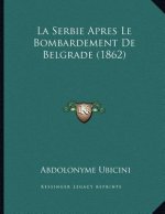 La Serbie Apres Le Bombardement De Belgrade (1862)