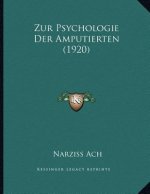 Zur Psychologie Der Amputierten (1920)